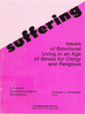 Suffering: Issues Of Emotional Living In An Age Of Stress For Clergy And Religious / Richard J. Gilmartin (Editor)