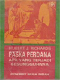 Paska Perdana: Apa Yang Terjadi Sesungguhnya?