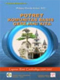 Potret Komunitas Basis Gerejani Kita: Laporan Riset Candraditya 2004-2007