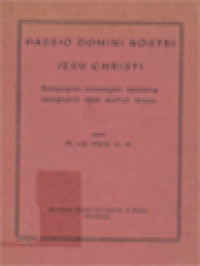 Passio Domini Nostri Jesu Christi: Renungan-Renungan Tentang Sengsara Dan Wafat Jesus