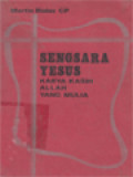 Sengsara Yesus Karya Kasih Allah Yang Mulia: Renungan Atas Sengsara Yesus Menurut Ajaran St. Paulus Dari Salib