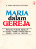 Maria Dalam Gereja: Pokok-Pokok Ajaran Konsili Vatikan II Tentang Maria Dalam Gereja Kristus