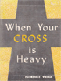 When Your Cross Is Heavy