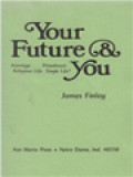 Your Future And You: Marriage... Priesthood, Religious Life, Single Life?