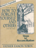 How To Forgive Yourself And Others: Step To Reconciliation