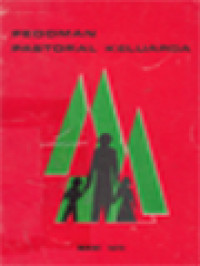 Image of Pedoman Pastoral Keluarga: Pegangan Dalam Menghadapi Beberapa Masalah Pembinaan Keluarga Katolik