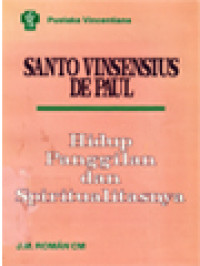 Santo Vinsensius De Paul: Hidup Panggilan Dan Spiritualitasnya