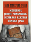 Menjebol Jeruji Prasangka: Membaca Alkitab Dengan Jiwa