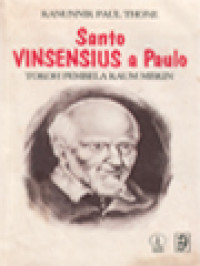 Santo Vinsensius A Paulo: Tokoh Pembela Kaum Miskin