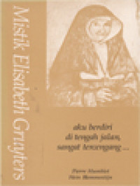 Mistik Elisabeth Gruyters: Aku Berdiri Di Tengah Jalan, Sangat Tercengang