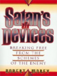 Image of Satan's Devices: Breaking Free From The Schemes Of The Enemy