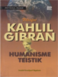 Image of Filsafat Kahlil Gibran: Humanisme Teistik