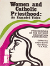 Image of Women And Catholic Priesthood: An Expanded Vision, Proceedings Of The Detroit Ordination Conference / Anne Marie Gardiner (Edited)