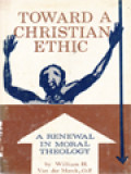 Toward A Christian Ethic: A Renewal In Moral Theology