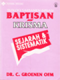 Teologi Sakramen Inisiasi Baptisan Krisma: Sejarah Dan Sistematik