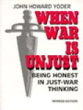 When War Is Unjust: Being Honest In Just-War Thingking