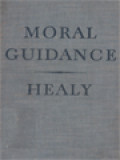 Moral Guidance: A Textbook In Principles Of Conduct For Colleges And Universities