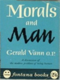Image of Morals And Man: A Discussion Of The Modern Problem Of Being Human