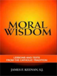 Image of Moral Wisdom: Lesson And Texts From The Catholic Tradition