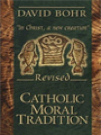 Catholic Moral Tradition: 