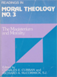 Readings In Moral Theology No. 3: The Magisterium And Morality / Charles E. Curran, Richard A. McCormick (Edited)