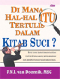 Image of Di Mana Hal-Hal Itu Tertulis Dalam Kitab Suci? Buku Pegangan Untuk Mempertanggungjawabkan Pelajaran Agama Katolik