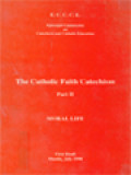 The Catholic Faith Catechism, Part II: Moral Life