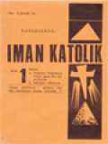 Iman Katolik - Katekismus I: A. Pengantar Umum Agama-Agama (Pengantar Agama Katolik); B. Sakramen-Sakramen