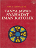 Tanya Jawab Syahadat Iman Katolik