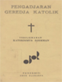 Image of Pengadjaran Geredja Katolik: Terdjemahan Katekismus Djerman