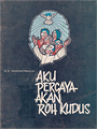 Aku Percaya Akan Roh Kudus