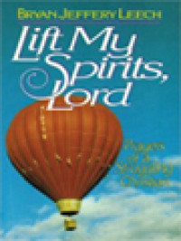 Lift My Spirits, Lord: Prayers Of A Struggling Christian