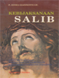 Image of Kebijaksanaan Salib: Menurut Ajaran Santo Paulus Dari Salib Pendiri Kongregasi Pasionis
