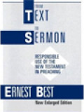 From Text To Sermon: Responsible Use The New Testament In Preaching