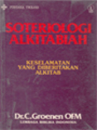 Image of Soteriologi Alkitabiah: Keselamatan Yang Diberitakan Alkitab