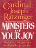 Ministers Of Your Joy: Scriptural Meditation On Priestly Spirituality