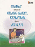 Ibadat Untuk Orang Sakit, Kematian Dan Arwah