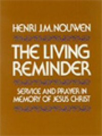 The Living Reminder: Service And Prayer In Memory Of Jesus Christ