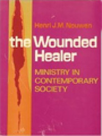 The Wounded Healer: Ministry In Contemporary Society