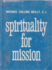 Spirituality For Mission: Historical, Theological, And Cultural Factors For A Present-Day Missionary Spirituality