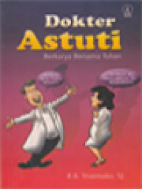 Image of Dokter Astuti: Berkarya Bersama Tuhan