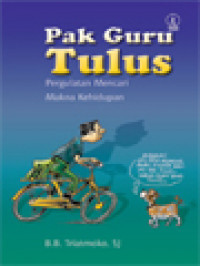 Image of Pak Guru Tulus: Pergulatan Mencari Makna Kehidupan