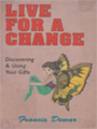 Image of Live For A Change: Discovering & Using Your Gifts