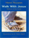 Walk With Jesus: Stations Of The Cross