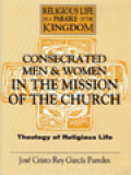 Consecrated Men And Women In The Mission Of The Church
