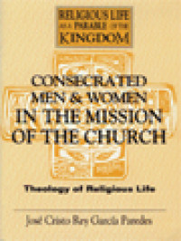 Consecrated Men And Women In The Mission Of The Church