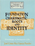 Foundation Charismatic Roots And Identity