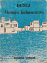 Image of Dunia Menuju Kehancuran: Harapan Dan Perlindungan Untuk Masa Depan