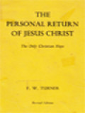 The Personal Return Of Jesus Christ: The Only Christian Hope