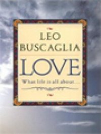 Image of Love: What Life Is All About...